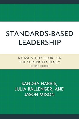 Harris - Standards-Based Leadership   A Case Study Book for the Superi - X555z