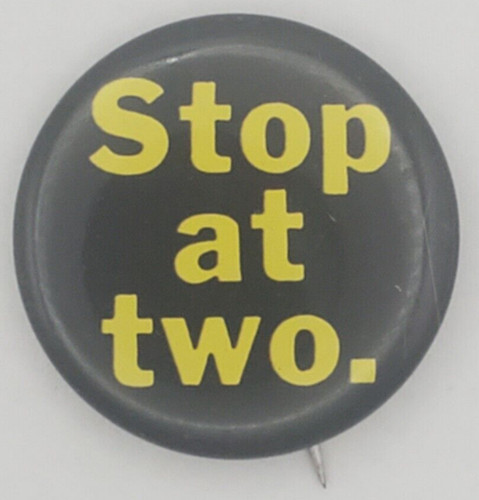 Vintage 70s Stop At Two Association for Voluntary Sterilization Pinback Button