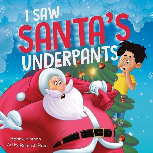 Bobbie Hinman I Saw Santa's Underpants (Tascabile)