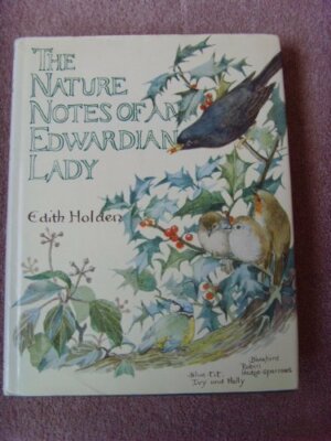 Nature Notes of an Edwardian Lady (Country diary) By Holden, Edi