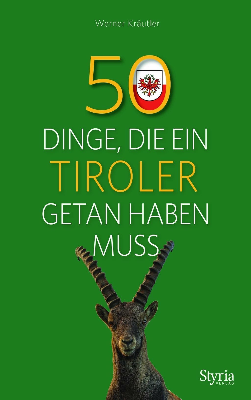 Thumbnail - 50 Dinge, Die Ein Tiroler Getan Haben Muss | Buch | 9783222135804