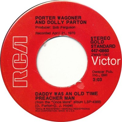Porter Wagoner And Dolly Parton - Daddy Was An Old Time Preacher Man / Just S...