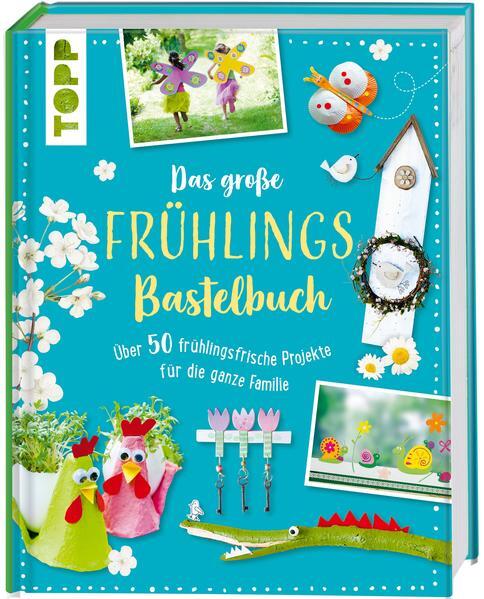 Thumbnail - Das Große Frühlingsbastelbuch | Frechverlag | 2022 | Deutsch