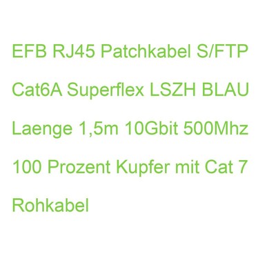 EFB RJ45 Patchkabel S/FTP Cat6A Superflex LSZH BLAU Laenge 1,5m 10Gbit 500Mhz 10