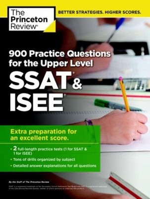 900 Practice Questions for the Upper Level SSAT and ISEE : Extra
