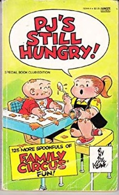 PJ's Still Hungry! Mass Market Paperbound Bil Keane