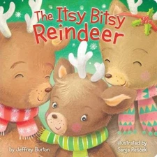 The Itsy Bitsy Reindeer - Board book By Burton, Jeffrey - GOOD