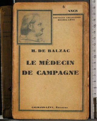 LE MEDECIN DE CAMPAGNE. HONORÉ DE BALZAC. CALMANN-LEVY.
