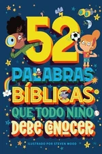 52 Palabras Bíblicas Que Todo Niño Debe Conocer by Carrie Marrs: Used