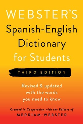Webster's Spanish-English Dictionary for Students, Third Edition - Newest Editio