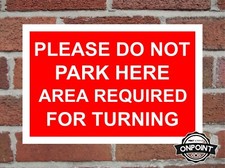 Please Do Not Park Here Area Required For Turning Correx Sign 300mm x 200mm.