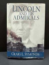 Lincoln and His Admirals Hardcover Craig Symonds 2008