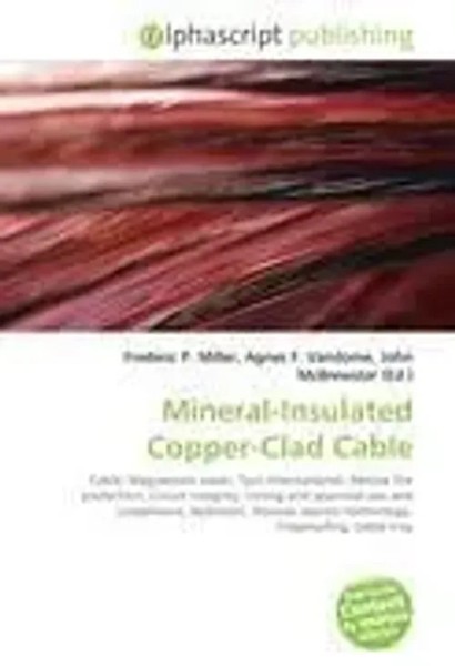 Frederic P. Miller (U. A.) | Mineral-Insulated Copper-Clad Cable | Taschenbuch-image