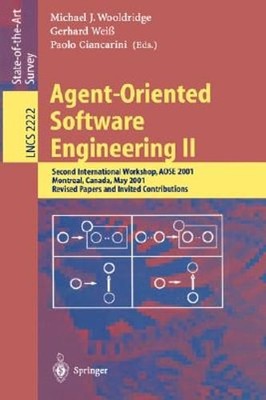 Agent-Oriented Software Engineering II: Second International Workshop, Aose 2001