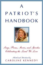 A Patriots Handbook: Songs, Poems, Stories, and Speeches Celebratin - VERY GOOD