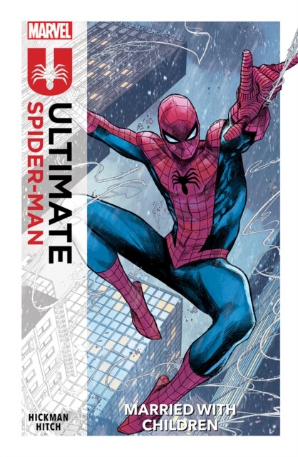 Ultimate Spider-Man Vol. 1: Married With Children by Jonathan Hickman