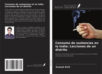 Consumo De Sustancias En La India: Lecciones De Un Distrito Sumeet Dixit