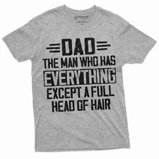 Men's Fathers day Dad T-shirt bald dad except a full head of hair funny shirt