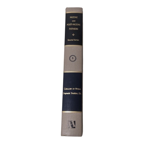 Nicene and Post-Nicene Fathers 2nd Series 5 Gregory of Nyssa Dogmatic Treatises