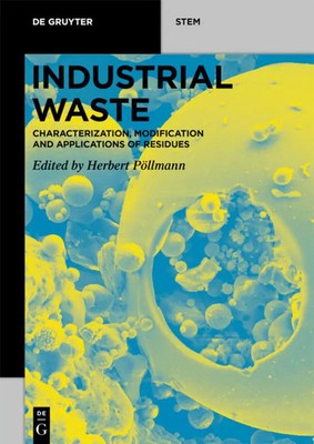 Industrial Waste | Characterization, Modification and Applications of Residues