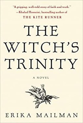 The Witch's Trinity Hardcover Erika Mailman