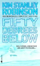 Fifty Degrees Below - Mass Market Paperback By Robinson, Kim Stanley - GOOD