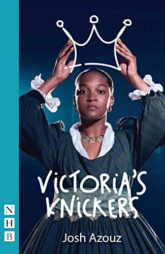 Victoria's Knickers (NHB Modern plays) (National Youth Theatre) - Josh Azouz