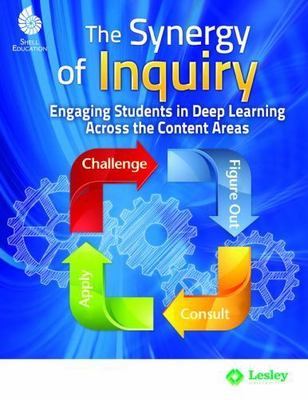 The Synergy of Inquiry: Engaging Students in Deep Learning Across the Content...