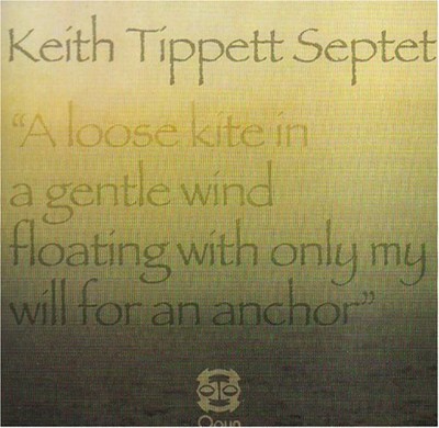 Keith Tippett S A Loose Kite in a Gentle Wind Floating With Only My Will Fo (CD)