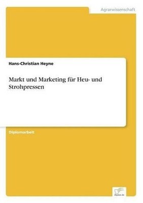 Markt und Marketing fr Heu- und Strohpressen by Hans-Christian Heyne (German) Pa