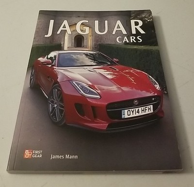 Jaguar Cars - James Mann First Gear Paperback History Photographs