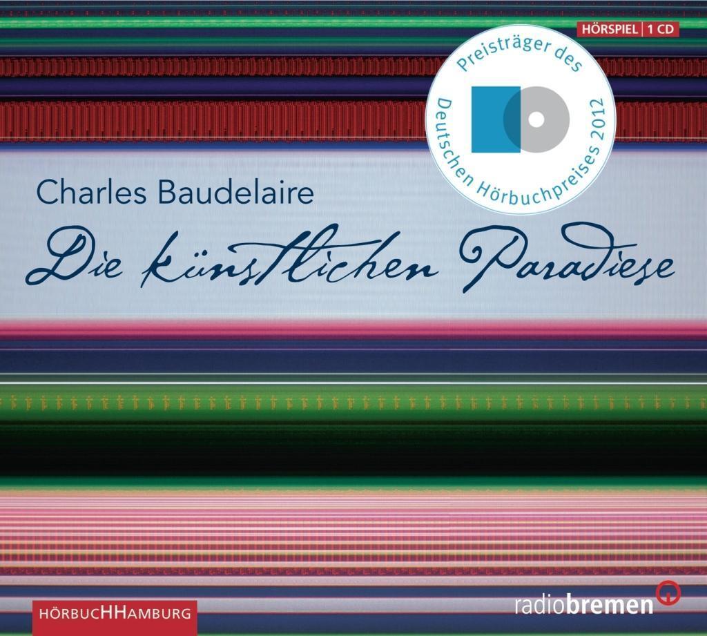 Thumbnail - Die Künstlichen Paradiese, 1 Audio-cd | Charles Baudelaire | 2011 |