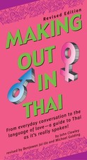 Making Out in Thai: Revised Edition Thai Phrasebook  Making Out Books 