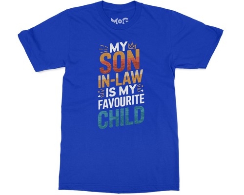 Son In Law Favourite Child T-shirt Funny Family Shirt Gift Tee for Step Mum Dad - Picture 12 of 15
