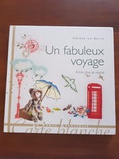 Un Fabuleux Voyage Entre Rêve Et Réalité - Helene Le Berre