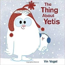 The Thing About Yetis - Paperback By Vin Vogel - GOOD