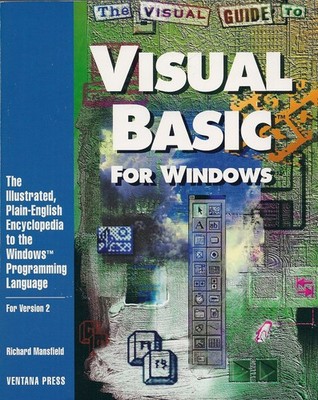 The Visual Guide to Visual BASIC for Windows by Mansfield, Richard
