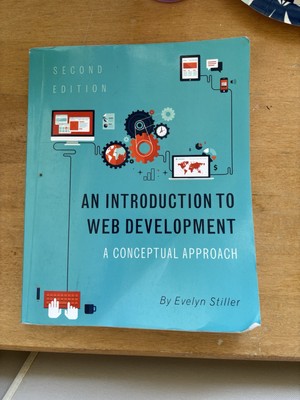 Introduction to Web Development : A Conceptual Approach by Evelyn Stiller