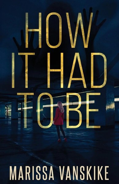 Marissa Vanskike | How It Had To Be (How It Had To Be, 1) | Taschenbuch (2022)-image