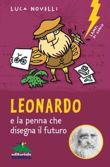 Leonardo e la penna che disegna il futuro von Novel... | Buch | Zustand sehr gut