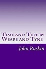Time and Tide by Weare and Tyne by John Ruskin (Paperback / softback, 2014)