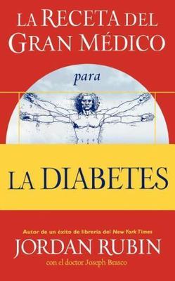 La Receta del Gran Médico Para La Diabetes by Rubin, Jordan