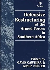 Defensive Restructuring of the Armed Forces in Southern Africa, , Used; Very Goo