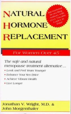 Natural Hormone Replacement: The Safe and Natural Menopause Treaatment...