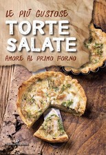 M. Ferrara Le più gustose torte salate. Amore al primo f (Paperback) (UK IMPORT)