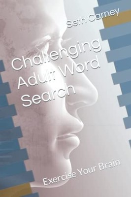 Challenging Adult Word Search Exercise Your Brain -  NEW SETH. CARNEY 2022-02-26