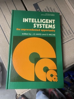 INTELLIGENT SYSTEMS: THE UNPRECEDENTED OPPORTUNITY By Jean E. Hayes & Donald