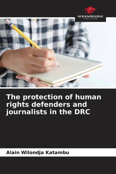 Alain Wilondja Katambu | The Protection Of Human Rights Defenders And...-image