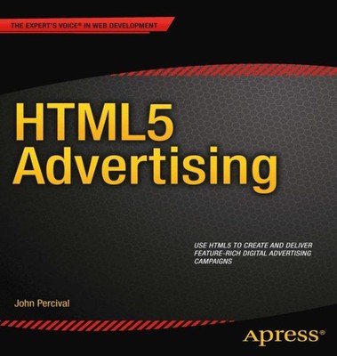 HTML5 Advertising, Paperback by Percival, John, Like New Used, Free shipping ...