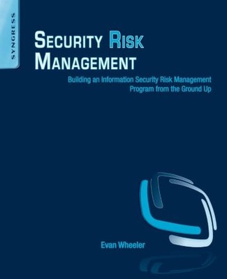 Security Risk Management: Building an Information Security Risk Management P...